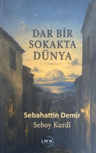 Dar Bir Sokakta Dünya | Liman Yayınevi (Ciltsiz) - Resim 1