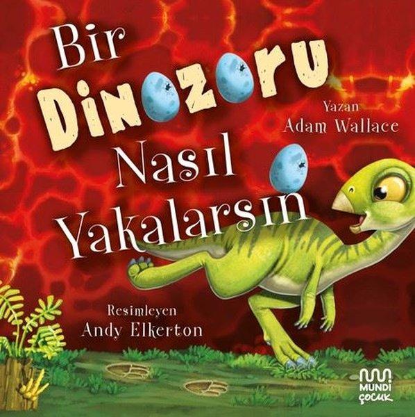 Bir Dinozoru Nasıl Yakalarsın | Mundi (İnce Kapak) - Resim 1