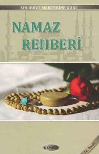 Ehlibeyt Mektebine Göre Namaz Rehberi | Kevser Yayınları (Ciltsiz) - Resim 1