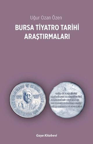 Bursa Tiyatro Tarihi Araştırmaları | Gaye Kitabevi (Ciltsiz) - Resim 1