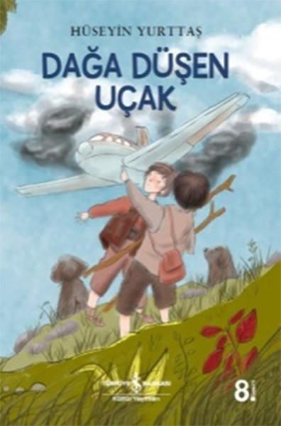 Dağa Düşen Uçak | İş Bankası Kültür Yayınları - Çocuk - Okul Dönemi (İnce Kapak) - Resim 1