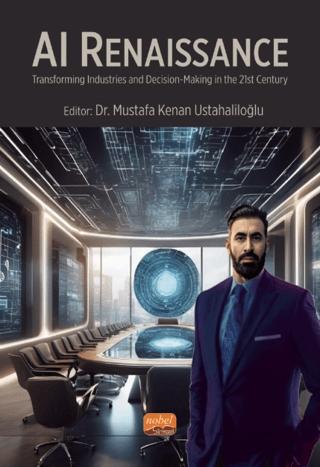 AI Renaissance - Transforming Industries and Decision-Making in the 21st Century | Nobel Bilimsel Eserler (Ciltsiz) - Resim 1