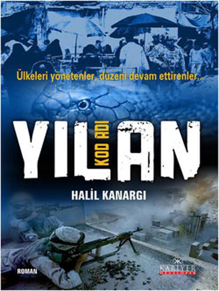 Kod Adı Yılan - Ülkeleri Yönetenler Düzeni Devam Ettirenler | Kariyer Yayınları - Roman Dizisi (İnce Kapak) - Resim 1