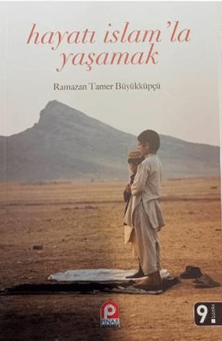 Hayatı İslam’la Yaşamak