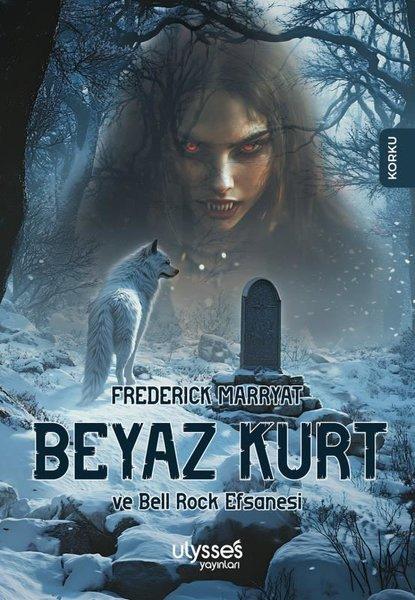 Beyaz Kurt ve Bell Rock Efsanesi | Ulysses Yayınları (İnce Kapak) - Resim 1