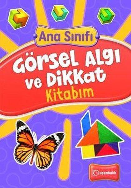 Ana Sınıfı - Görsel Algı ve Dikkat Kitabım | Uçanbalık Yayıncılık (İnce Kapak) - Resim 1