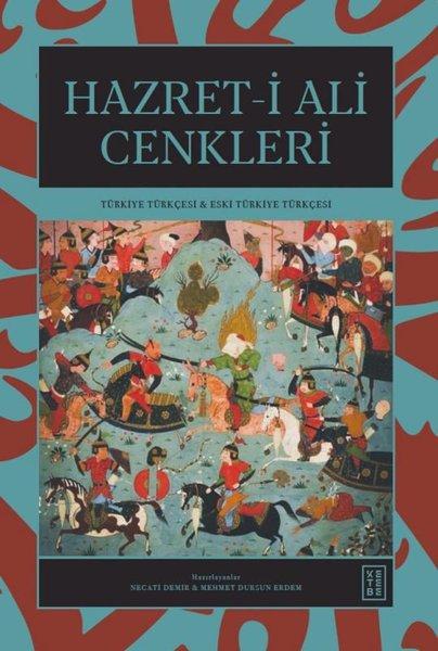 Hazret-i Ali Cenkleri - Türkiye Türkçesi Eski Türkiye Türkçesi | Ketebe (Ciltli) - Resim 1