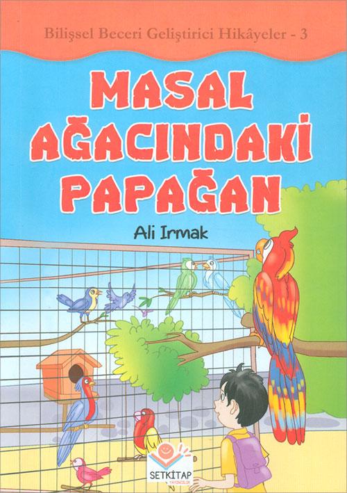 Masal Ağacındaki Papağan - Ali Irmak - Setkitap Yayıncılık - Resim 1