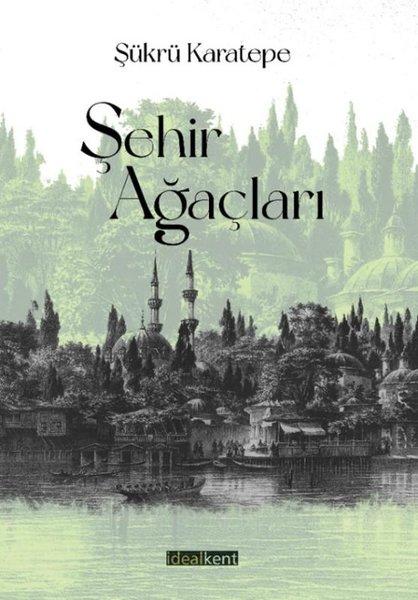 Şehir Ağaçları | İdealkent Yayınları (İnce Kapak) - Resim 1