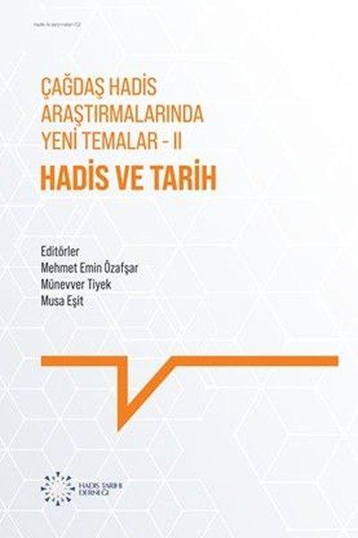 Çağdaş Hadis Araştırmalarında Yeni Temalar 2 - Hadis ve Tarih | Hadis Tarihi Derneği (İnce Kapak) - Resim 1