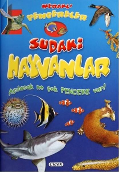 Meraklı Pencereler-Sudaki Hayvanlar | Çiçek Yayıncılık (Ciltli) - Resim 1