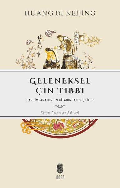 Geleneksel Çin Tıbbı: Sarı İmparator'un Kitabından Seçkiler | İnsan Yayınları (İnce Kapak) - Resim 1