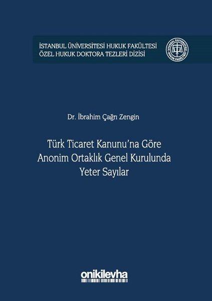 Türk Ticaret Kanunu'na Göre Anonim Ortaklık Genel Kurulunda Yeter Sayılar | On İki Levha Yayıncılık (Ciltli) - Resim 1