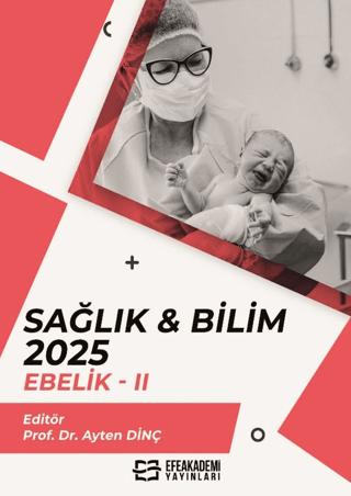 Sağlık & Bilim: 2025 Ebelik - 2 | Efe Akademi Yayınları (Ciltsiz) - Resim 1