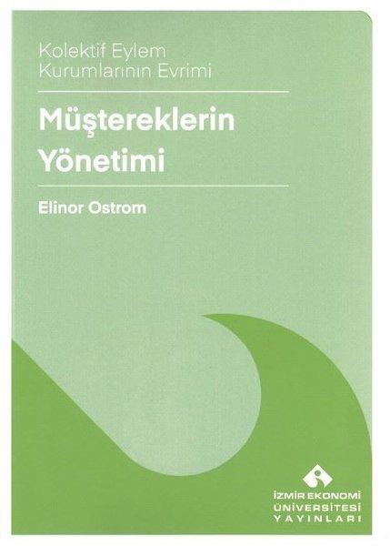 Müştereklerin Yönetimi - Kolektif Eylem Kurumlarının Evrimi | İzmir Ekonomi Üniversitesi (İnce Kapak) - Resim 1
