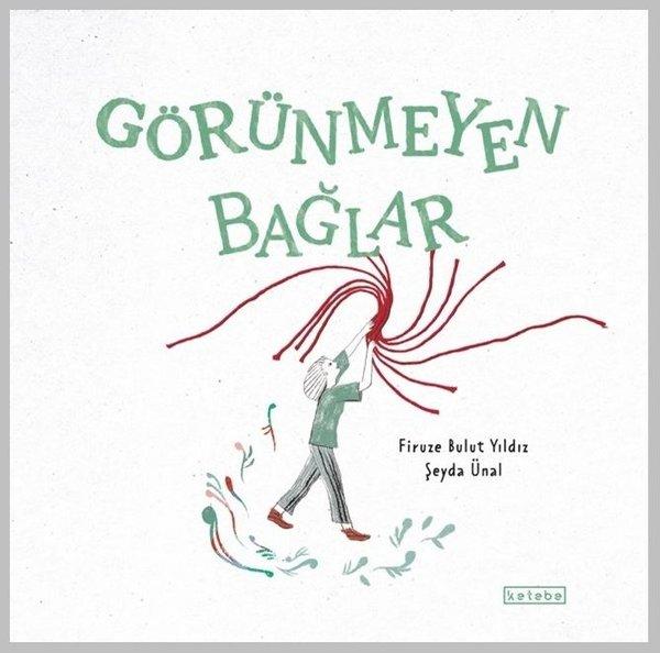 Görünmeyen Bağlar | Ketebe (Ciltli) - Resim 1