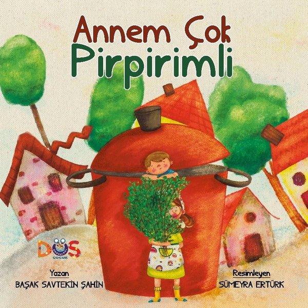 Annem Çok Pirpirimli | Düş Kurguları Yayınları (İnce Kapak) - Resim 1