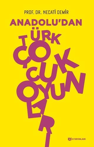 Anadolu’dan Türk Çocuk Oyunları