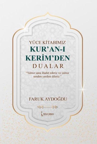 Yüce Kitabımız Kur'an-ı Kerim'den Dualar | İkinci Adam Yayınları (İnce Kapak) - Resim 1