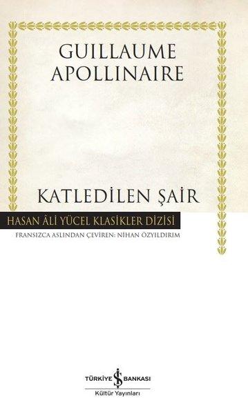 Katledilen Şair | İş Bankası Kültür Yayınları (Ciltli) - Resim 1