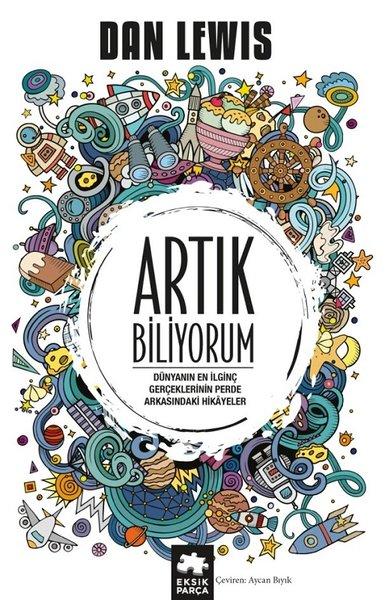 Artık Biliyorum | Eksik Parça Yayınları (İnce Kapak) - Resim 1