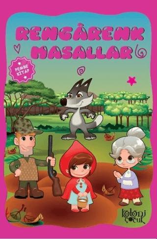 Rengarenk Masallar - Pembe Kitap | Koloni Çocuk (Ciltsiz) - Resim 1