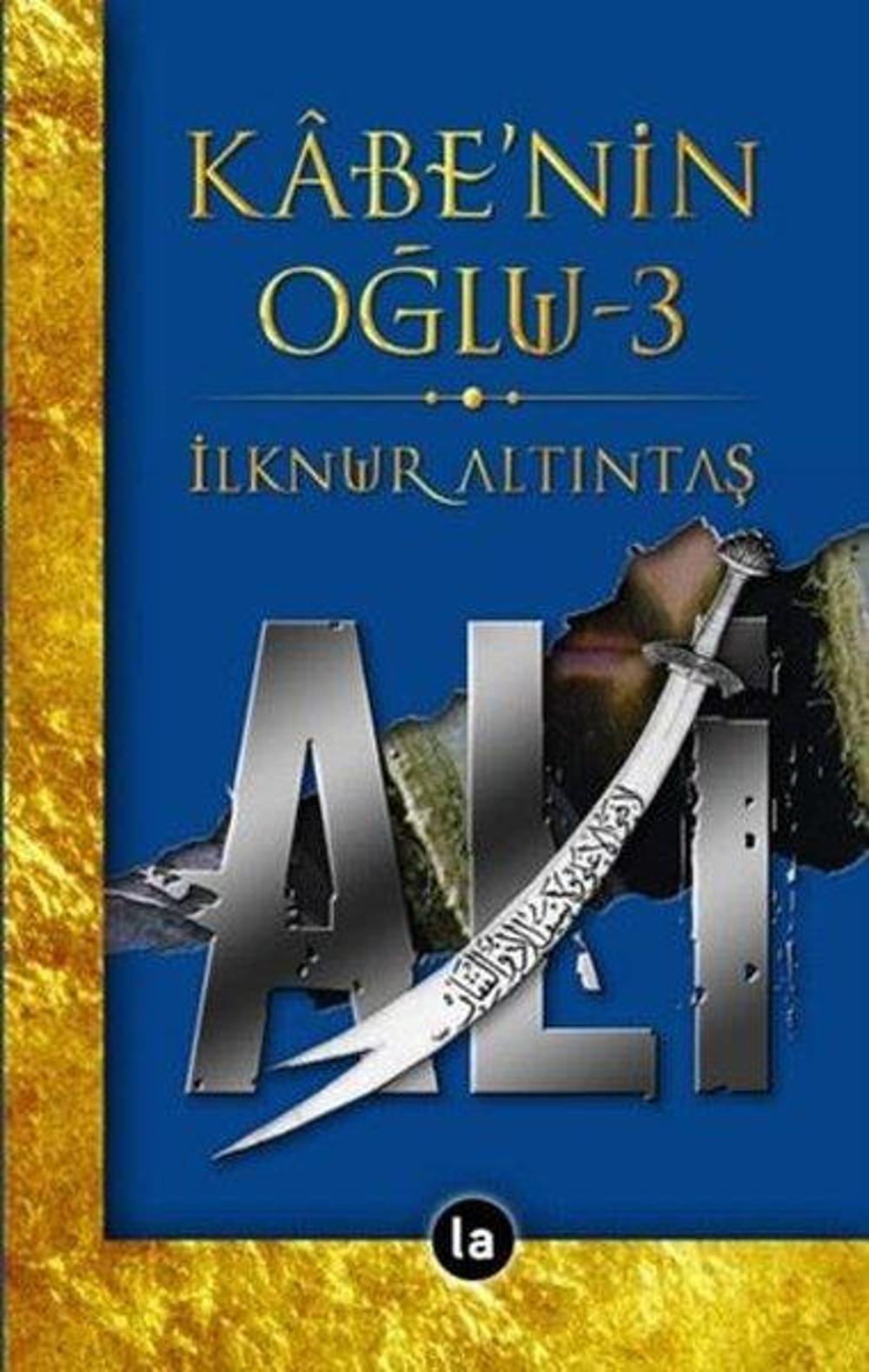 Kabe'nin Oğlu Ali - 3 | La Kitap