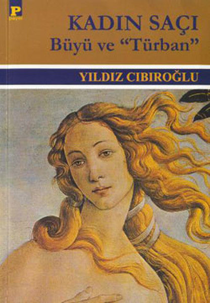 Kadın Saçı-Büyü ve Türban - Yıldız Cıbıroğlu kitap kapağı