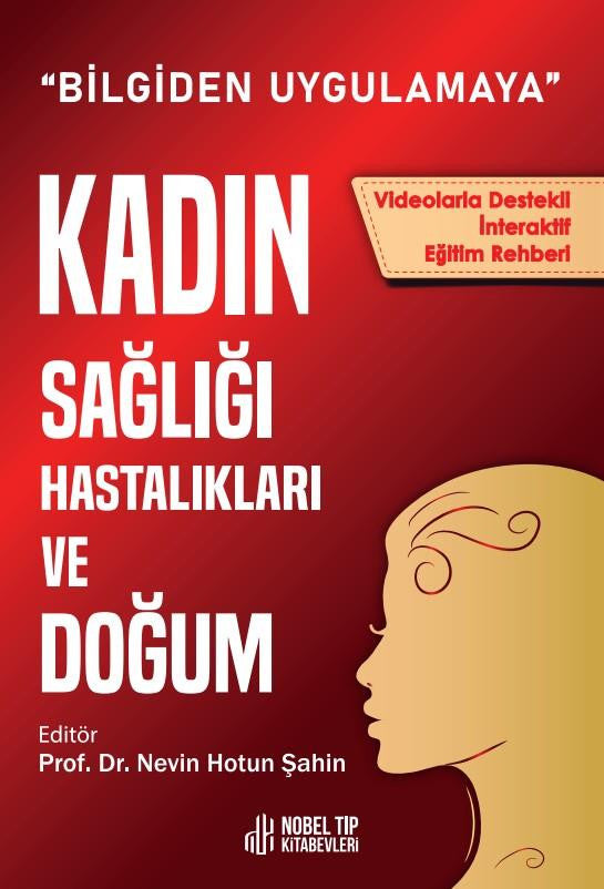 Kadın Sağlığı, Hastalıkları ve Doğum: Bilgiden Uygulamaya (Videolarla Destekli İnteraktif Eğitim Rehberi) kitap kapağı
