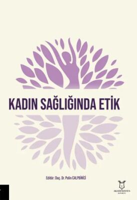 Kadın Sağlığında Etik - Pelin Calpbinici kitap kapağı