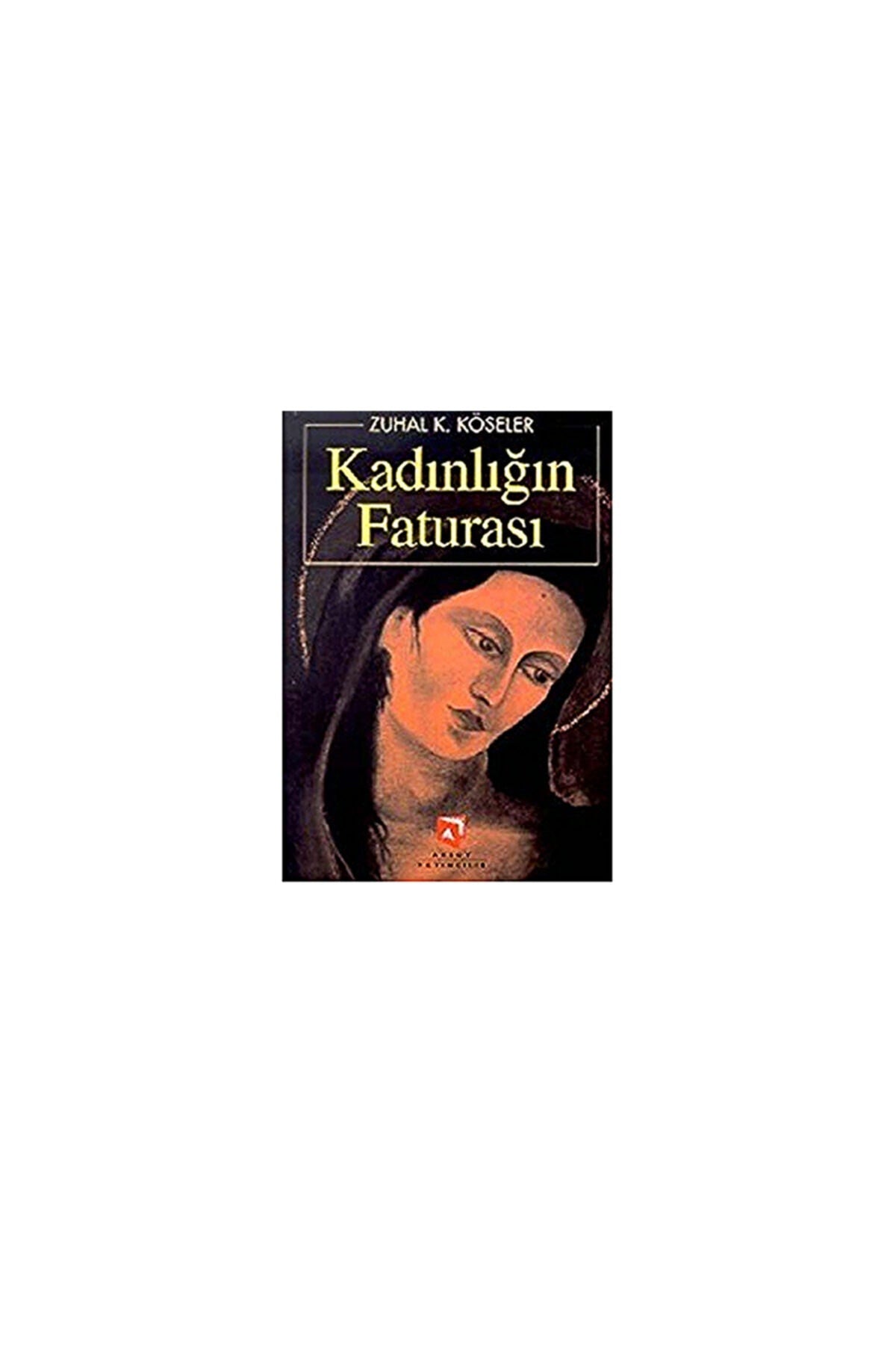 Kadınlığın Faturası Zuhal K. Köseler kitap kapağı