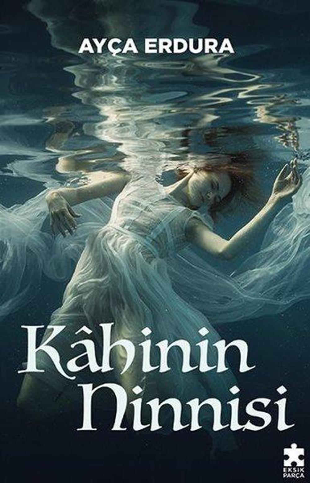 Kahinin Ninnisi | Eksik Parça Yayınevi