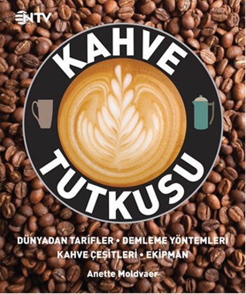 NTV Kahve Tutkusu - Anette Moldvaer kitap kapağı