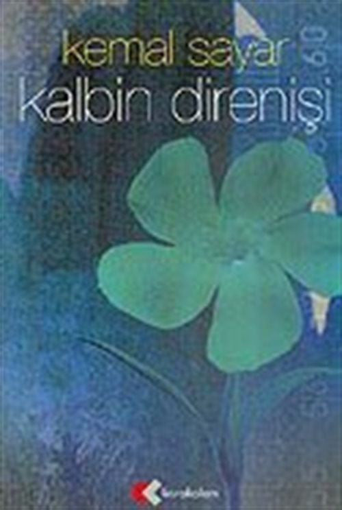 Kalbin Direnişi - Prof. Dr. Kemal Sayar kitap kapağı