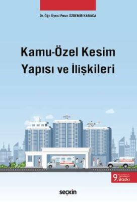 Kamu - Özel Kesim Yapısı ve İlişkileri - Pınar Özdemir Karaca kitap kapağı