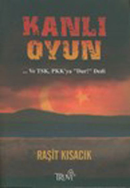 Truva Yayınları Kanlı Oyun - Raşit Kısacık kitap kapağı