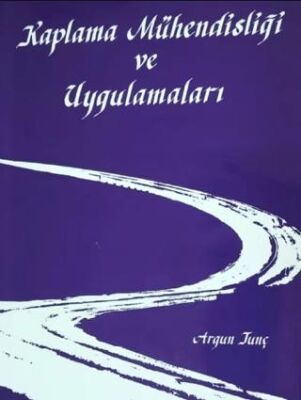 Kaplama Mühendisliği ve Uygulamaları - Argun Tunç kitap kapağı