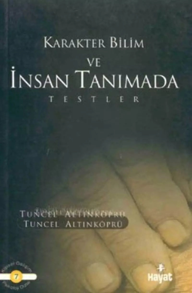 Karakter, Bilim ve İnsanı Tanımada Testler - Psikolog Tuncel Altınköprü kitap kapağı