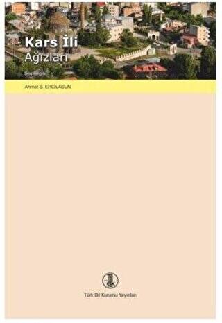 Kars İli Ağızları Ses Bilgisi / 14-A-34 - Prof. Dr. Ahmet Bican Ercilasun kitap kapağı