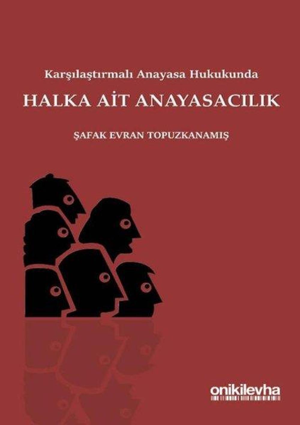Karşılaştırmalı Anayasa Hukukunda Halka Ait Anayasacılık | On İki Levha Yayıncılık