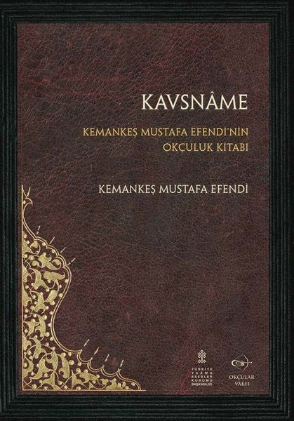 Kavsname - Kemankeş Mustafa Efendi'nin Okçuluk Kitabı - Kemankeş Mustafa Efendi kitap kapağı