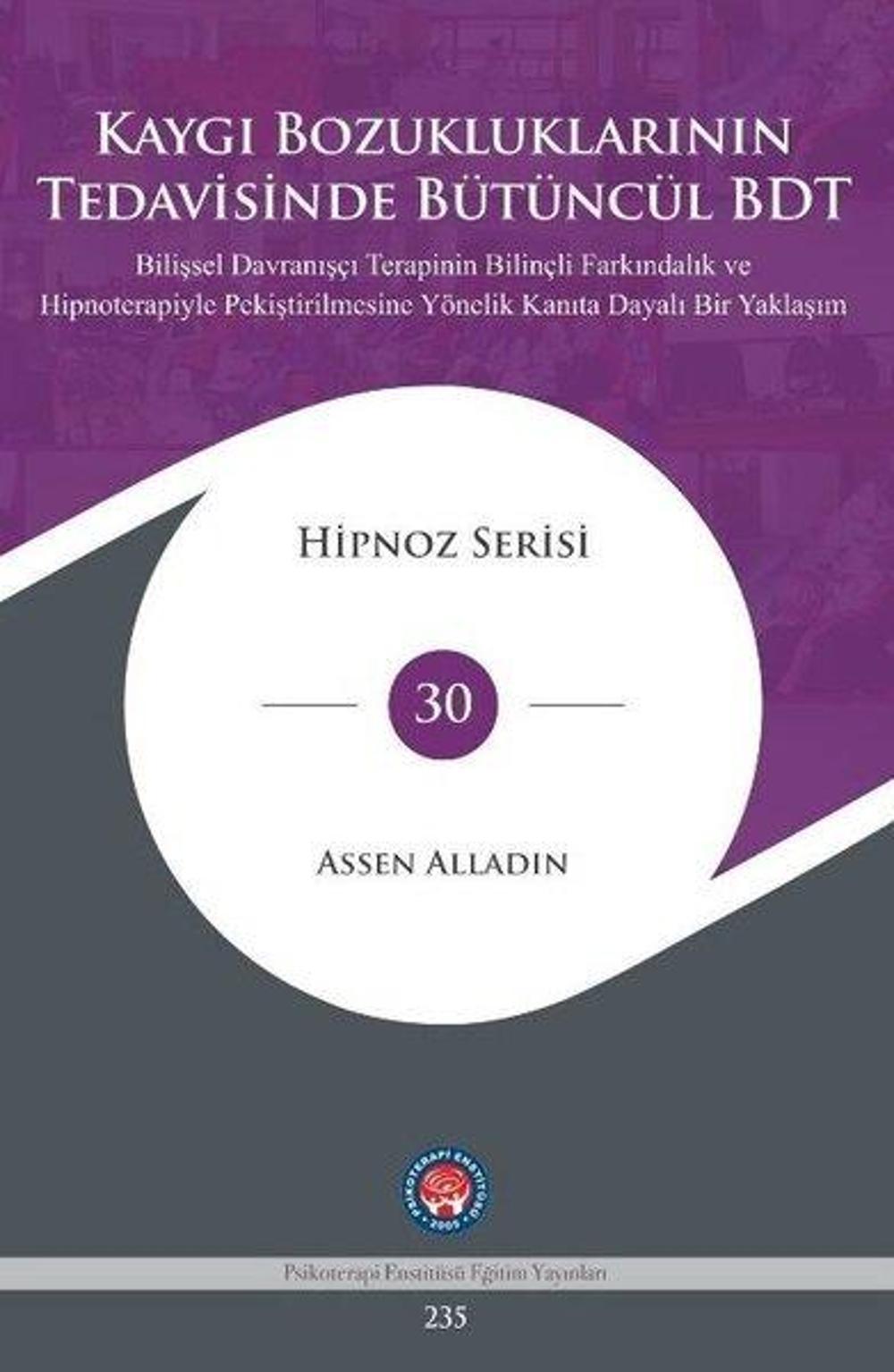 Kaygı Bozukluklarının Tedavisinde Bütüncül BDT | Psikoterapi Enstitüsü