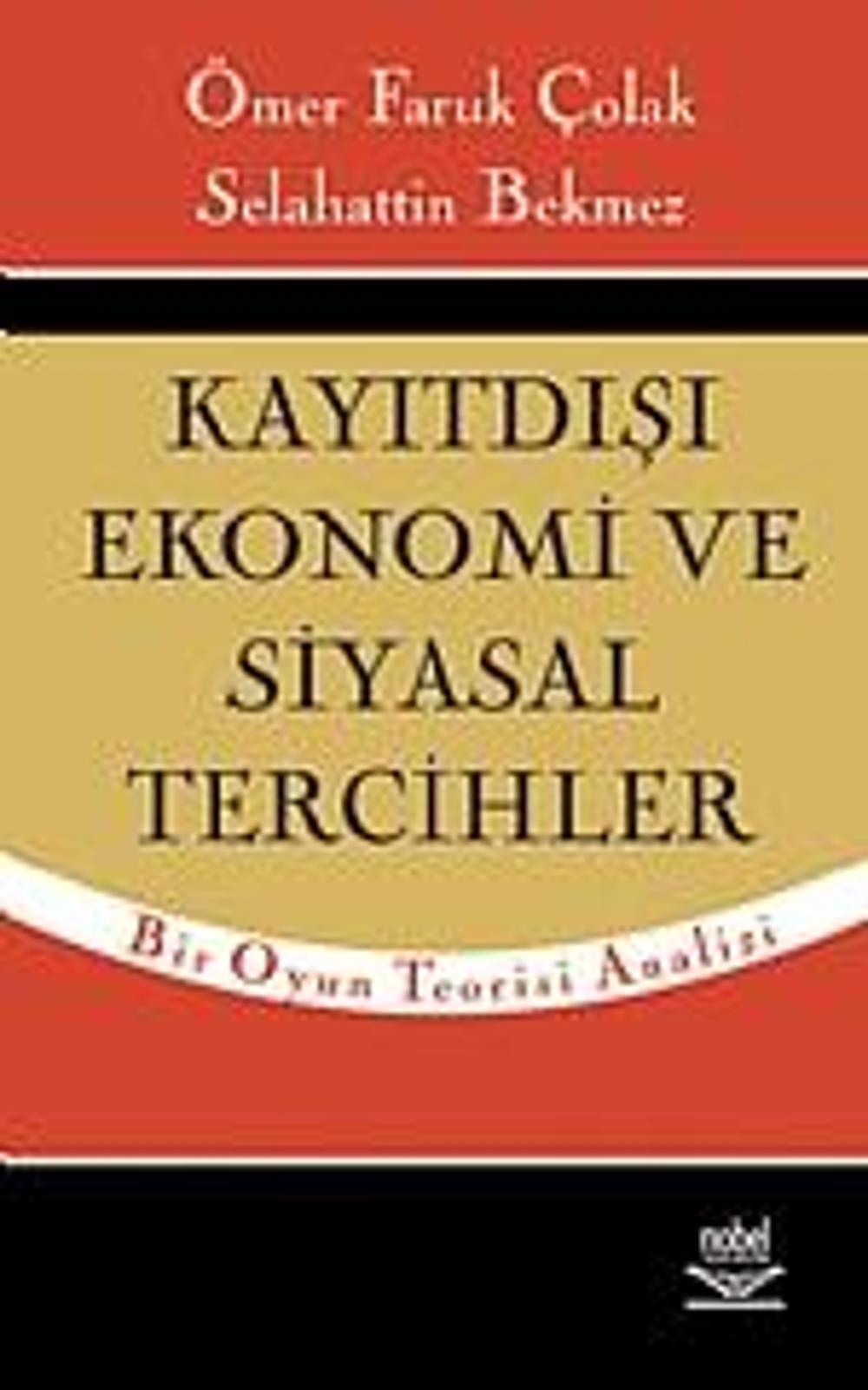 Kayıtdışı Ekonomi ve Siyasal Tercihler | Nobel Yayınevi