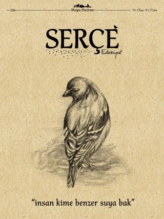 Serçe Edebiyat Dergisi Sayı: 15 Mayıs - Haziran 2018 | Serçe Edebiyat Dergisi (Ciltsiz) - Resim 1