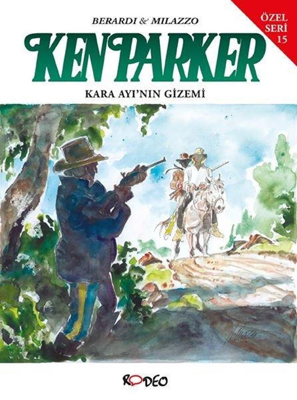 Ken Parker Özel Seri 15 - Kara Ayı'nın Gizemi | Rodeo Yayınları Yayınevi