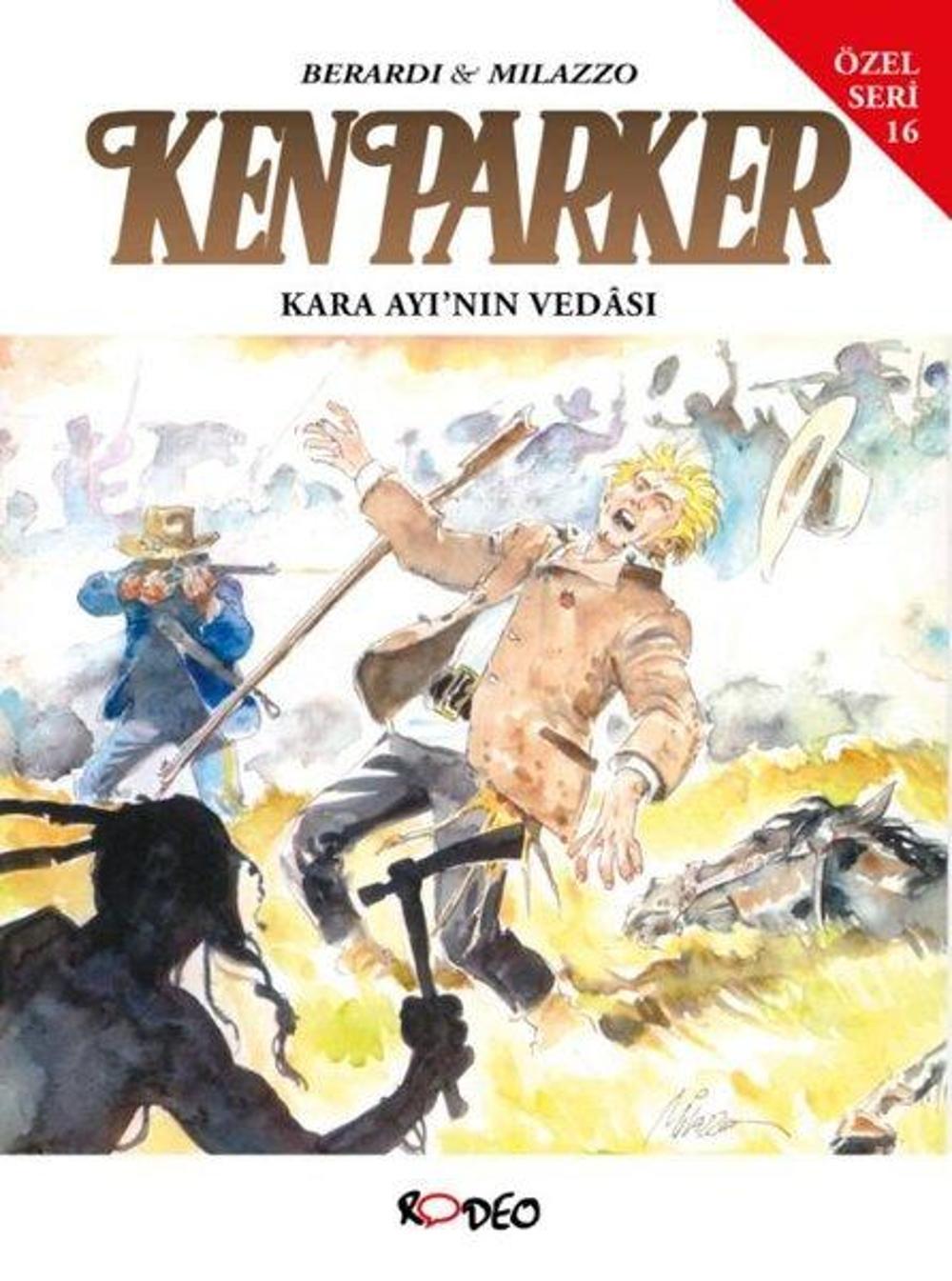 Ken Parker Özel Seri 16 - Kara Ayı'nın Vedası ve Sahtekar | Rodeo Yayınları Yayınevi