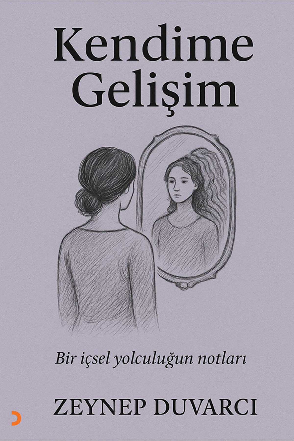 Kendime Gelişim & Zeynep Duvarcı kitap kapağı