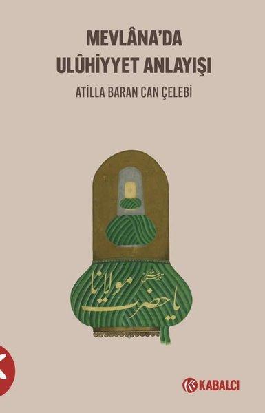 Mevlana'da Uluhiyyet Anlayışı | Kabalcı Yayınevi (İnce Kapak) - Resim 1