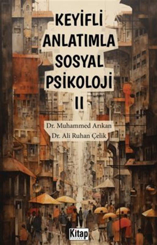 Keyifli Anlatımla Sosyal Psikoloji II - Muhammed Arıkan kitap kapağı