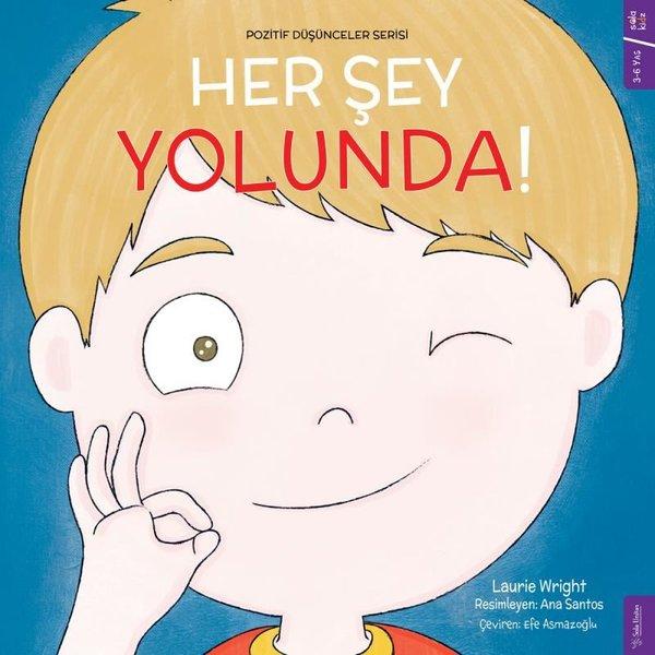 Her Şey Yolunda! Pozitif Düşünceler Serisi | Sola Kidz (İnce Kapak) - Resim 1